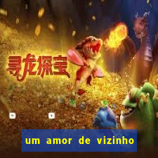 um amor de vizinho karen santos pdf